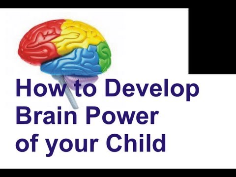 Enhance your Child’s Brain Power